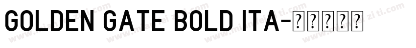 Golden Gate Bold Ita字体转换